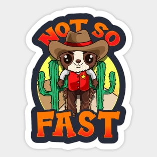 Cute Sloth Not So Fast Funny Humor Sayings Quotes Sticker